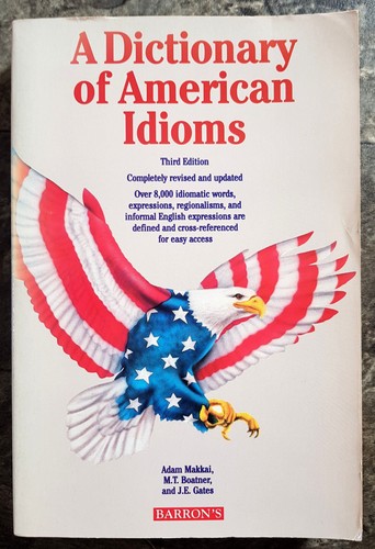 Dictionary american idioms - dictionary, of