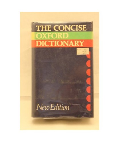 Concise oxford dictionary - dictionary, of